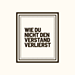 Wie du nicht den Verstand verlierst