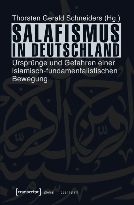 Thorsten Gerald Schneiders (Hg.): Salafismus in Deutschland