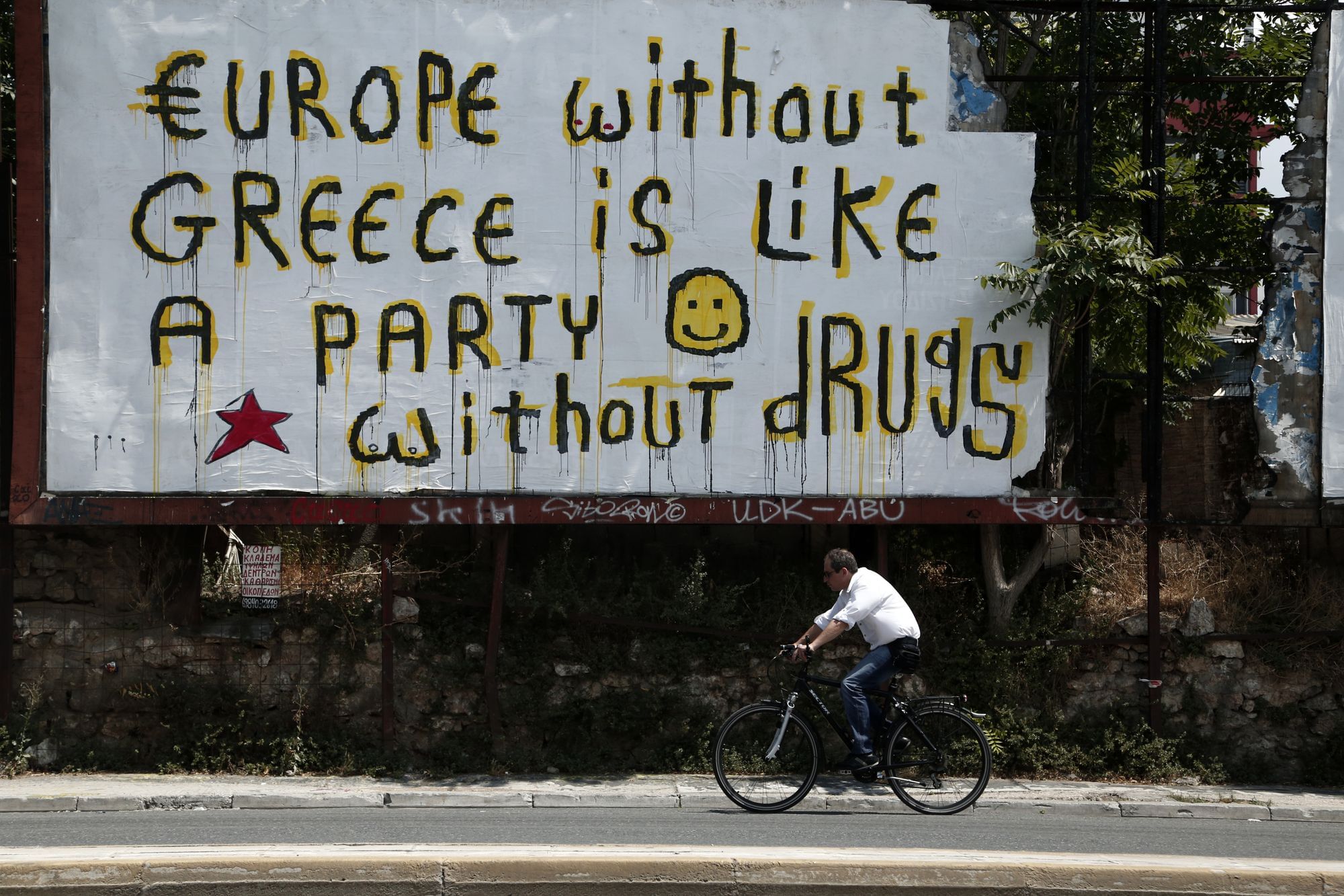 Plakat in Athen: "Europa ohne Griechenland ist wie eine Party ohne Drogen."