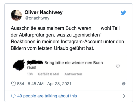 Ein Screenshot von Twiiter. Oliver Nachtwey schreibt: "Ausschnitte aus meinem Buch waren wohl Teil der Abiturprüfung, was zu gemischten Reaktionen geführt hat." Darunter ein Schüler: "Bring bitte nie wieder ein Buch raus!"