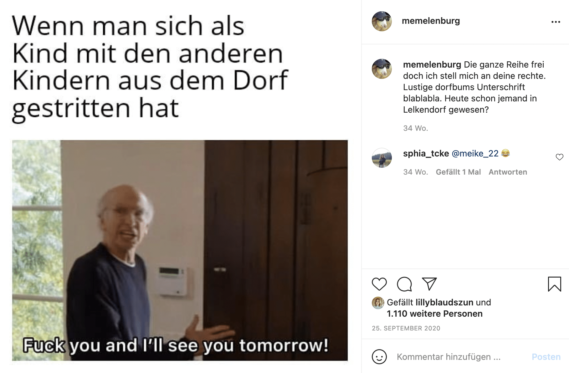 Ein Meme: "Wenn man sich als Kind mit den anderen Kindern aus dem Dorf gestritten hat. "Fuck you and i'll see you tomorrow!"