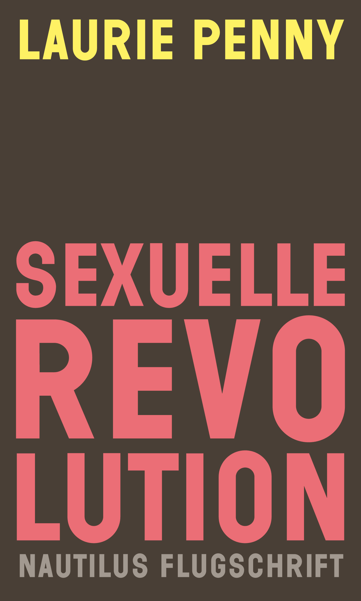Zu sehen ist das Cover von Laurie Penny's Buch: Sexuelle Revolution mit großer pinkfarbener Schrift auf schwarzem Grund.