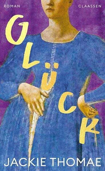 Glück von Jackie Thomae, 2024, Claassen Verlag