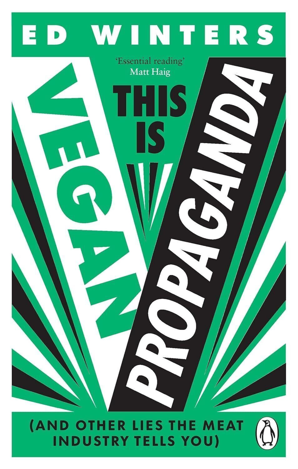 This Is Vegan Propaganda (And Other Lies the Meat Industry Tells You) von Ed Winters, 2023, Vermilion.